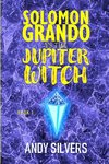 Solomon Grando vs the Jupiter Witch