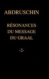 RÉSONANCES DU MESSAGE DU GRAAL  -2-