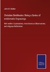 Christian Similitudes: Being a Series of emblematic Engravings