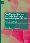 Teaching and Learning for Social Justice and Equity in Higher Education