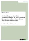 Die Entstehung des deutschen Bildungssystems und die Entwicklung des Kindergartens in Deutschland ab dem ausgehenden 19. Jahrhundert