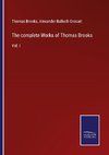 The complete Works of Thomas Brooks