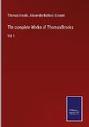 The complete Works of Thomas Brooks