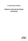 Historia crítica de los falsos cronicones