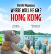 Harold Hippeaux Where Will He Go? Hong Kong