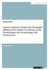 Sokrates und Jesus Christus. Ein theologisch differenzierter Vergleich in Bezug auf die Darstellungen der Verurteilungs- und Sterbeszenen