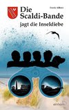 Die Scaldi-Bande jagt die Inseldiebe