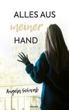 Alles aus meiner Hand