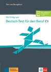 Mit Erfolg zum Deutsch-Test für den Beruf C1. Übungs- und Testbuch + Online