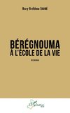 Bérégnouma à l'école de la vie