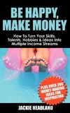 Be Happy, Make Money