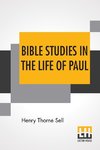 Bible Studies In The Life Of Paul