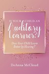 Is Your Child an Auditory Learner?