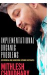 Implementational Organic Problems