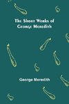 The Short Works of George Meredith