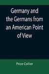 Germany and the Germans from an American Point of View