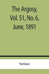 The Argosy, Vol. 51, No. 6, June, 1891