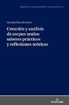 Creación y análisis de corpus orales: saberes prácticos y reflexiones teóricas