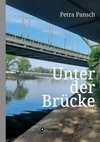 Unter der Brücke