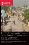 The Routledge Handbook of Urban Studies in Latin America and the Caribbean