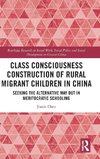 Class Consciousness Construction of Rural Migrant Children in China