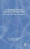 A Casebook of Mental Capacity in US Legislation