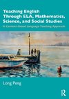 Teaching English Through ELA, Mathematics, Science, and Social Studies