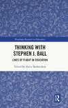 Thinking with Stephen J. Ball