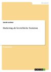 Marketing als betriebliche Funktion