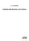 Instituta del derecho civil chileno