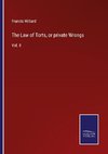 The Law of Torts, or private Wrongs