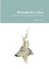 Prelude for a Tick