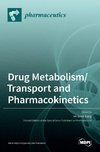 Drug Metabolism/Transport and Pharmacokinetics