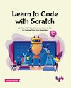 Learn to Code with Scratch