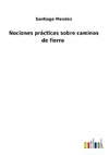 Nociones prácticas sobre caminos de fierro