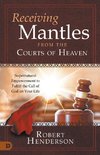 Receiving Mantles from the Courts of Heaven