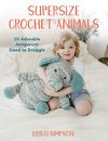 Supersize Crochet Animals