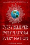 EVERY BELIEVER EVERY PLATFORM EVERY NATION