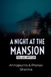 A Night at the mansion