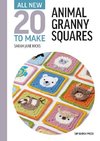 All-New Twenty to Make: Animal Granny Squares