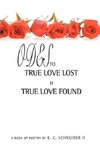 Odes to True Love Lost and True Love Found