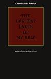 The darkest parts of my self