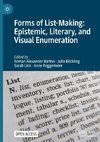 Forms of List-Making: Epistemic, Literary, and Visual Enumeration