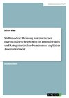 Multimodale Messung narzisstischer Eigenschaften. Selbstbericht, Fremdbericht und Antagonistischer Narzissmus Impliziter Assoziationstest