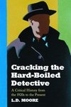 Moore, L:  Cracking the Hard-boiled Detective