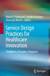 Service Design Practices for Healthcare Innovation