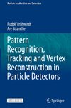 Pattern Recognition, Tracking and Vertex Reconstruction in Particle Detectors