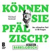 Können Sie Pfälzisch? - Edition Babbelgosch