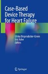 Case-Based Device Therapy for Heart Failure