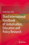 Third International Handbook of Globalisation, Education and Policy Research